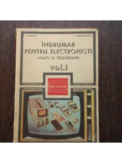 INDRUMAR PENTRU ELECTRONISTI RADIO SI TELEVIZIUNE