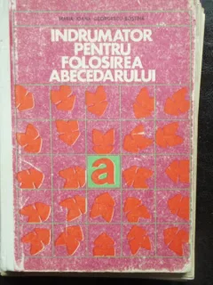 INDRUMAR PENTRU FOLOSIREA ABECEDARULUI