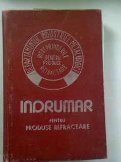 INDRUMAR PENTRU PRODUSE REFRACTARE