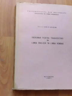 INDRUMAR PENTRU TRADUCATORII DIN LIMBA ENGLEZA IN LIMBA ROMANA-PROF. DR. D. LEVITCHI
