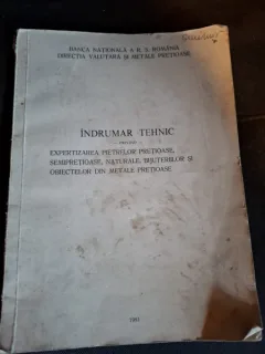 Indrumar Tehnic privind expertiza pietrelor pretioase, semipretioase, naturale, bijuteriilor si obiectelor din metale pretioase