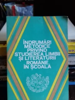 Indrumari metodice privind studierea limbii si literaturii romane in scoala - Alexandru Bojin