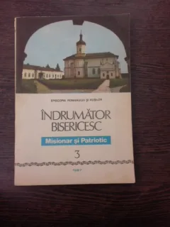 Indrumator bisericesc misionar si patriotic Vol.3/1987