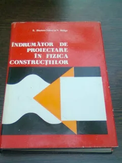 INDRUMATOR DE PROIECTARE IN FIZICA CONSTRUCTIILOR - E. DIMITRIU VALCEA