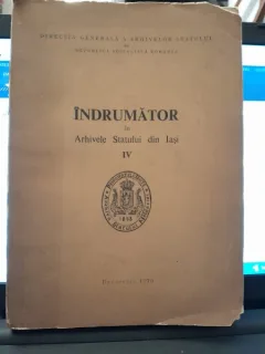 Indrumator in Arhivele Statului din Iasi vol.IV