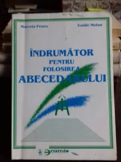 INDRUMATOR PENTRU FOLOSIREA ABECEDARULUI - MARCELA PENES