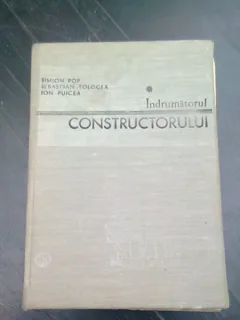 INDRUMATORUL CONSTRUCTORULUI - SIMION POP