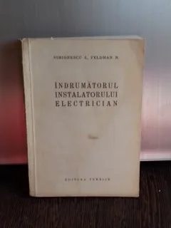 Indrumatorul instalatorului electrician - I. Simionescu, B. Feldman