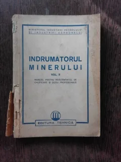INDRUMATORUL MINERULUI VOL II
