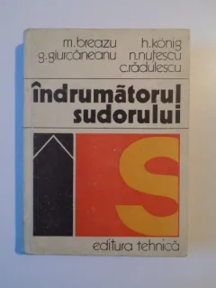 INDRUMATORUL SUDORULUI de M. BREAZU , GR. GIURCANEANU , H. KONIG , N. NUTESCU , CORNEL RADULESCU , 1975