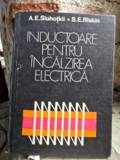 Inductoare pentru incalzirea electrica - A. E. Sluhotkii, S. E. Riskin
