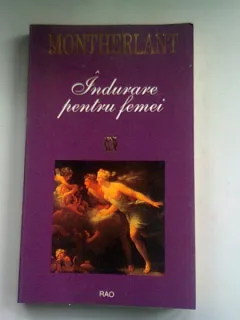 INDURARE PENTRU FEMEI - MONTHERLANT
