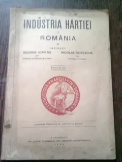 INDUSTRIA HARTIEI IN ROMANIA - GEORGE IOANITIU