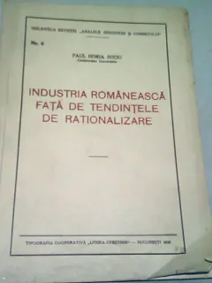 INDUSTRIA ROMANESCA FATA DE TENDINTELE DE RATIONALIZARE - PAUL HORIA SUCIU
