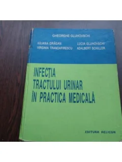 INFECTIA TRACTULUI URINAR IN PRACTICA MEDICALA - GHE.GLUHOVSCHI