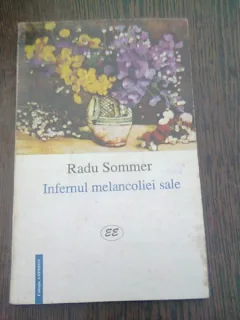 INFERNUL MELANCOLIEI SALE - RADU SOMMER
