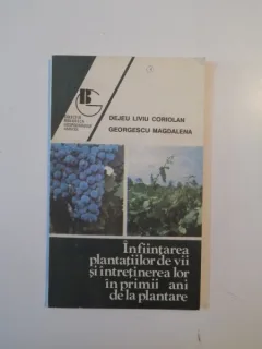 INFIINTAREA PLANTATIILOR DE VII SI INTRETINEREA LOR IN PRIMII ANI DE LA PLANTARE DE DEJEU LIVIU CORIOLAN, GEORGESCU MAGDALENA 1992