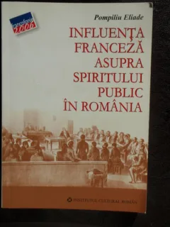 INFLUENTA FRANCEZA ASUPRA SPIRITULUI PUBLIC IN ROMANIA