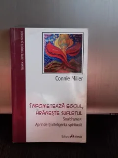 INFOMETEAZA EGOUL, HRANESTE SUFLETUL - CONNIE MILLER