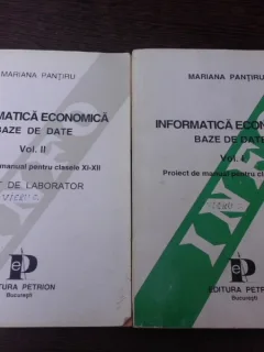 Informatica economica, baze de date - Mariana Pantiru 2 volume