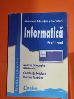 Informatica profil real, manual pentru clasa a X-a - Mioara Gheorghe