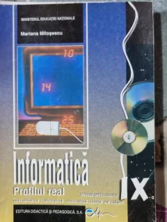 Informatica profilul real, manual pentru clasa a IX-a - Mariana Milosescu