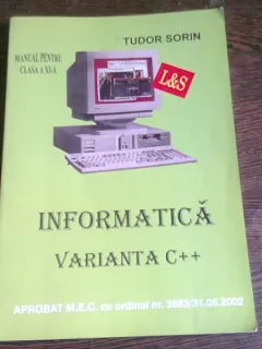Informatica varianta C++ Manual pentru clasa a XI-a - Tudor Sorin