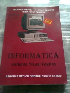 INFORMATICA VARIANTA VISUAL FOXPRO - MARIANA PANTIRU