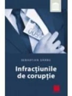 Infractiunile de Coruptie - Sebastian Sarbu
