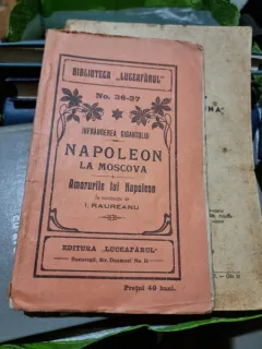 Infrangerea Gigantului Napoleon la Moscova. Amorurile lui Napoleon