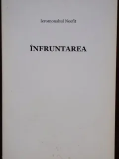 INFRUNTAREA - IEROMONAHUL NEOFIT
