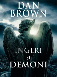 INGERI SI DEMONI - DAN BRAOWN