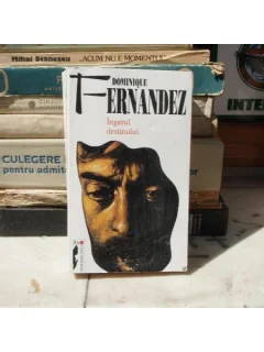 INGERUL DESTINULUI , Dominique Fernandez , 1995
