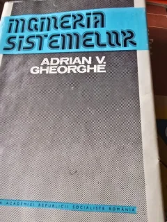 Ingineria sistemelor - Adrian V. Gheorghe