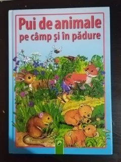 Ingrid Pabst - Pui de Animale Pe Camp si in Padure