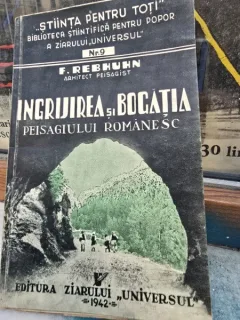 Ingrijirea si bogatia peisagiului romanesc - F. Rebhuhn