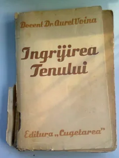 INGRIJIREA TENULUI - AUREL VOINA