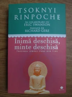 INIMA DESCHISA, MINTE DESCHISA - TSOKNYI RINPOCHE
