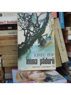 INIMA PADURII , IONEL POP