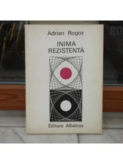 Inima rezistenta , Adrian Rogoz , 1981