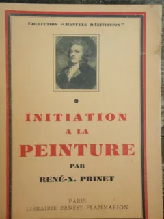 INITIATION A LA PEINTURE - RENE-X. PRINET