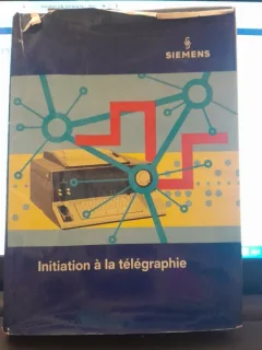Initiation a la telegraphie - Josef Lehnert
