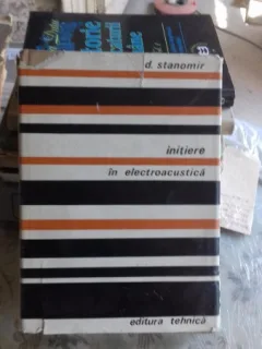 INITIERE IN ELECTROACUSTICA - D. STANOMIR