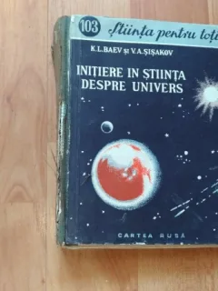 INITIERE IN STIINTA DESPRE UNIVERS-K. L. BAEV- V. A. SISAKOV