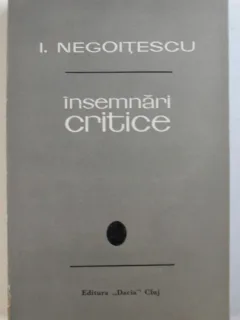 INSEMNARI CRITICE - I. NEGOITESCU