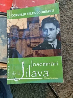 INSEMNARI DE LA JILAVA - CORNELIU ZELEA CODREANU