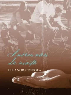 Insemnari de viata - Eleanor Coppolae