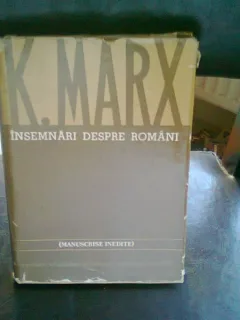 INSEMNARI DESPRE ROMANI - K. MARX