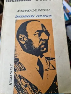 Insemnari politice 1916-1939 - Armand Calinescu