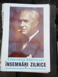 INSEMNARI ZILNICE - CONSTANTIN ARGETOIANU VOL.5